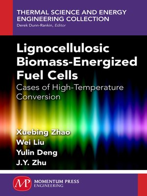 cover image of Lignocellulosic Biomass-Energized Fuel Cells